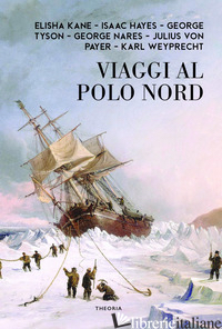 VIAGGI CELEBRI AL POLO NORD - AA.VV.