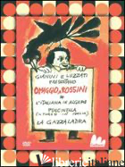 OMAGGIO A ROSSINI: LA GAZZA LADRA-L'ITALIANA IN ALGERI-PULCINELLA. DVD. CON LIBR - LUZZATI EMANUELE; GIANINI GIULIO