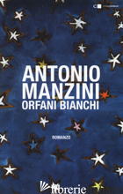 ORFANI BIANCHI - MANZINI ANTONIO