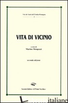 VITA DI VICINIO - MENGOZZI M. (CUR.)