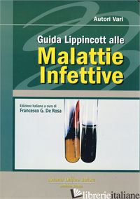 GUIDA LIPPINCOTT ALLE MALATTIE INFETTIVE - AA,VV,