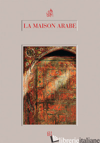 MAISON ARABE (LA) - TOCQUEVILLE AUDE DE