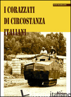 CORAZZATI DI CIRCOSTANZA ITALIANI (I) - SGARLATO NICO