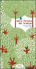 NELLA FORESTA DEL BRADIPO. EDIZ. ILLUSTRATA - BOISROBERT ANOUCK; RIGAUD LOUIS; STRADY SOPHIE