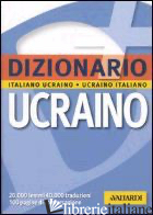 DIZIONARIO UCRAINO. ITALIANO-UCRAINO, UCRAINO-ITALIANO - POMPEO L. (CUR.); PROKOPOVYCH M. (CUR.)