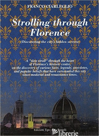 STROLLING THROUGH FLORENCE - CIARLEGLIO FRANCO