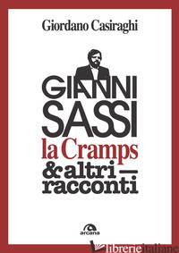 GIANNI SASSI LA CRAMPS & ALTRI RACCONTI - CASIRAGHI GIORDANO