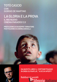 GLORIA E LA PROVA. IL MIO NUOVO CINEMA PARADISO 2.0 (LA) - CASCIO TOTO'