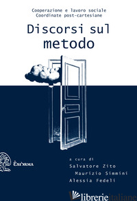 DISCORSI SUL METODO - ZITO S. (CUR.); SIMMINI M. (CUR.); FEDELI A. (CUR.)