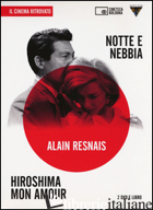 HIROSHIMA MON AMOUR-NOTTE E NEBBIA. DVD. CON LIBRO - RESNAIS ALAIN