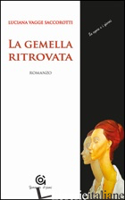 GEMELLA RITROVATA (LA) - VAGGE SACCOROTTI LUCIANA