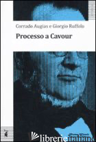 PROCESSO A CAVOUR - AUGIAS CORRADO; RUFFOLO GIORGIO