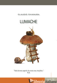 LUMACHE - CHIANURA CLAUDIO
