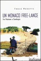 MONACO FREE-LANCE FRA VIETNAM E CAMBOGIA (UN) - MOROTTI FABIO