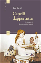 CAPELLI DAPPERTUTTO - TULIC TEA