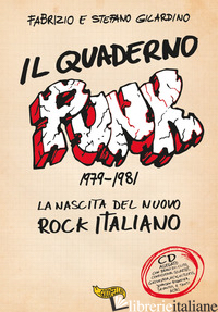 QUADERNO PUNK. 1979-1981. LA NASCITA DEL NUOVO ROCK ITALIANO. CON CD-AUDIO (IL) - GILARDINO FABRIZIO; GILARDINO STEFANO