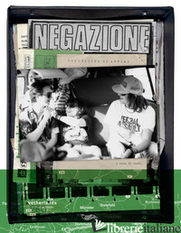 COLLEZIONI DI ATTIMI. NEGAZIONE 1983-1992. EDIZ. ITALIANA E INGLESE - DEEMO (CUR.)