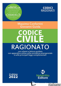 CODICE CIVILE RAGIONATO - CONFORTINI MASSIMO; GUIDA GIOVANNI