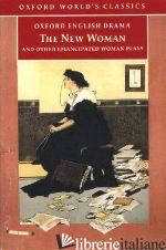 NEW WOMAN AND OTHER EMANCIPATED WOMAN PLAYS (THE) - 