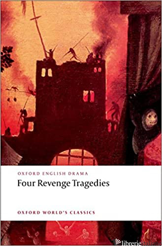 FOUR REVENGE TRAGEDIES - 