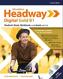 HEADWAY DIGITAL GOLD B1. STUDENT'S BOOK-WORKBOOK. WITHOUT KEY. PER LE SCUOLE SUP - AA VV