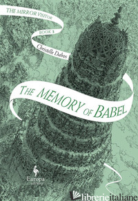 MEMORY OF BABEL. THE MIRROR VISITOR (THE) - DABOS CHRISTELLE