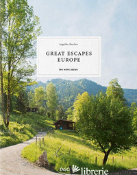 GREAT ESCAPES EUROPE. THE HOTEL BOOK. EDIZ. ITALIANA, SPAGNOLA E PORTOGHESE - TASCHEN A. (CUR.)