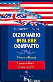 DIZIONARIO INGLESE COMPATTO - ROMEO NICOLETTA; NOCENTINI A. (CUR.)