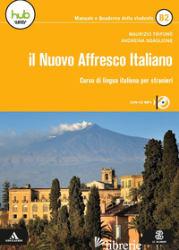 NUOVO AFFRESCO ITALIANO B2. CORSO DI LINGUA ITALIANA PER STRANIERI. CON E-BOOK.  - TRIFONE MAURIZIO; SCAGLIONE ANDREINA