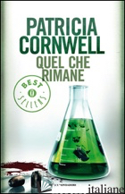 QUEL CHE RIMANE - CORNWELL PATRICIA D.