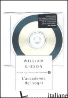 ACCADEMIA DEI SOGNI (L') - GIBSON WILLIAM