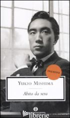 ABITO DA SERA - MISHIMA YUKIO; SICA V. (CUR.)