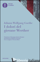 DOLORI DEL GIOVANE WERTHER (I) - GOETHE JOHANN WOLFGANG