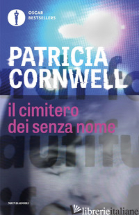 CIMITERO DEI SENZA NOME (IL) - CORNWELL PATRICIA D.