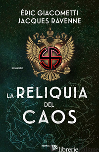 RELIQUIA DEL CAOS (LA) - GIACOMETTI ERIC; RAVENNE JACQUES