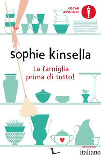 FAMIGLIA PRIMA DI TUTTO! (LA) - KINSELLA SOPHIE