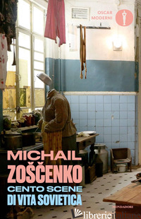CENTO SCENE DI VITA SOVIETICA - ZOSCENKO MICHAIL