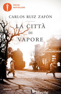 CITTA' DI VAPORE (LA) - RUIZ ZAFON CARLOS