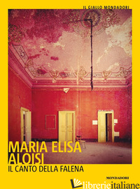 CANTO DELLA FALENA (IL) - ALOISI MARIA ELISA