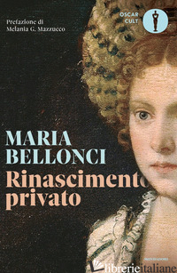 RINASCIMENTO PRIVATO - BELLONCI MARIA