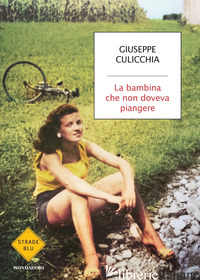 BAMBINA CHE NON DOVEVA PIANGERE (LA) - CULICCHIA GIUSEPPE