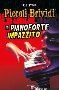 PIANOFORTE IMPAZZITO (IL) - STINE ROBERT L.