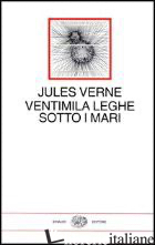 VENTIMILA LEGHE SOTTO I MARI - VERNE JULES; TAMBURINI L. (CUR.)