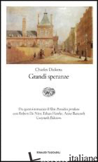 GRANDI SPERANZE - DICKENS CHARLES; GIARTOSIO DE COURTEN M. L. (CUR.)