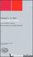 CONCETTO DI DIRITTO (IL) - HART HERBERT L. A.; CATTANEO M. A. (CUR.)
