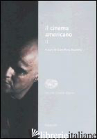 CINEMA AMERICANO (IL). VOL. 2 - BRUNETTA G. P. (CUR.)