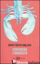 CONSIDERA L'ARAGOSTA - WALLACE DAVID FOSTER