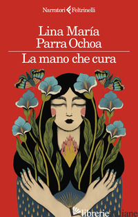 MANO CHE CURA (LA) - PARRA OCHOA LINA MARIA