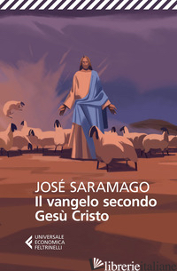 VANGELO SECONDO GESU' CRISTO (IL) - SARAMAGO JOSE'
