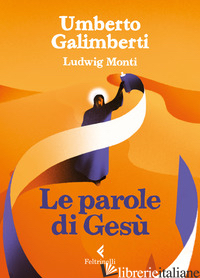 PAROLE DI GESU' (LE) - GALIMBERTI UMBERTO